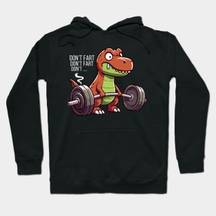 T Rex Don't Fart Hoodie